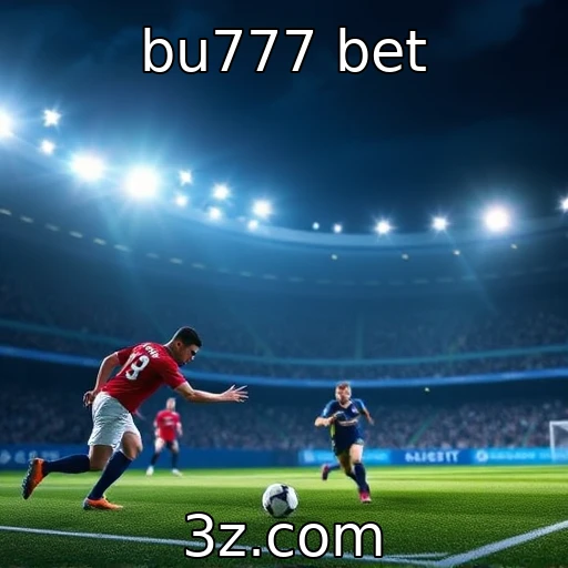 bu777 bet Apostas esportivas: Análise das principais partidas do mês