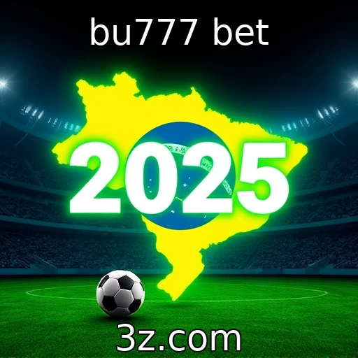 bu777 bet O crescimento das apostas esportivas no Brasil em 2025