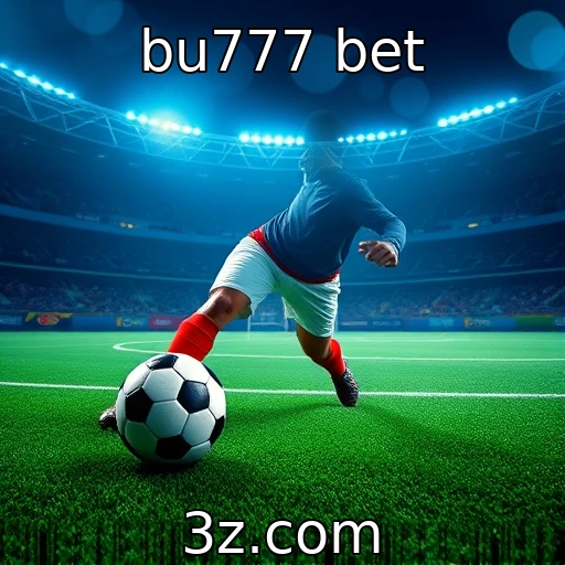 bu777 bet Vencendo nas apostas: estratégias imbatíveis para 2025